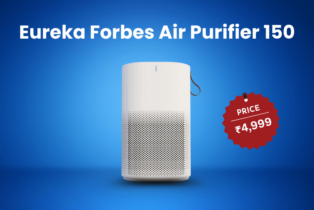 eureka Forbes air purifier 150 : Best Air purifiers in india 2025