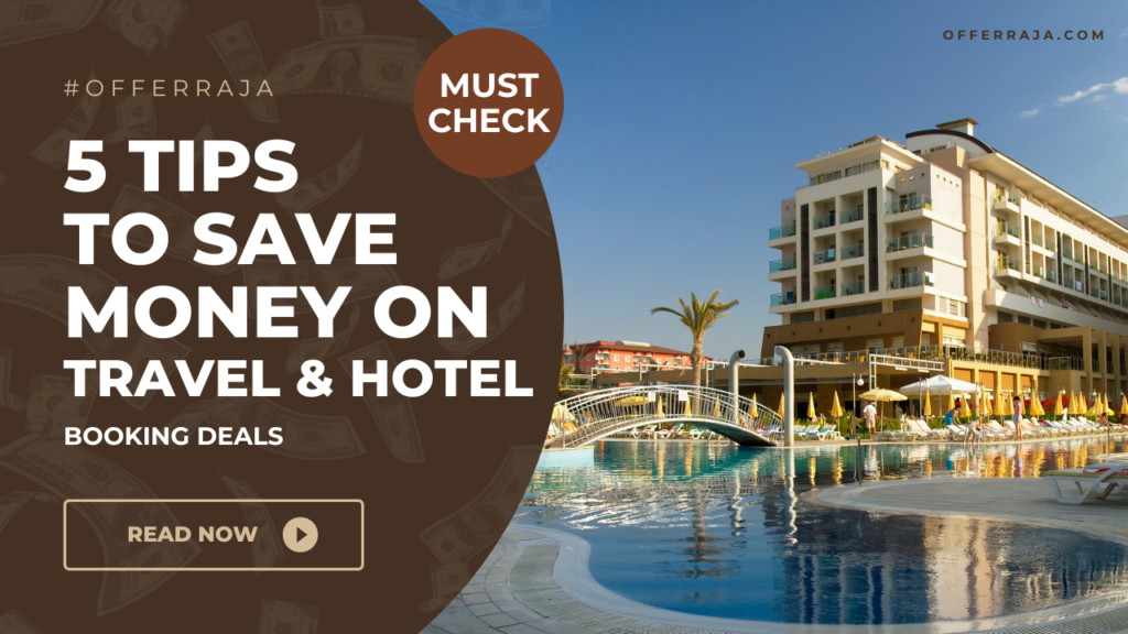 Save Money On Travel And Hotel Booking