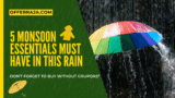 10 Monsoon Essentials You Must Have to Prepare for This Rainy Season