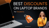 Best Discount on Laptop Brands for Students : Get the Tech You Need for Less