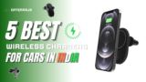 5 Best Wireless Chargers for Cars in India (2025)