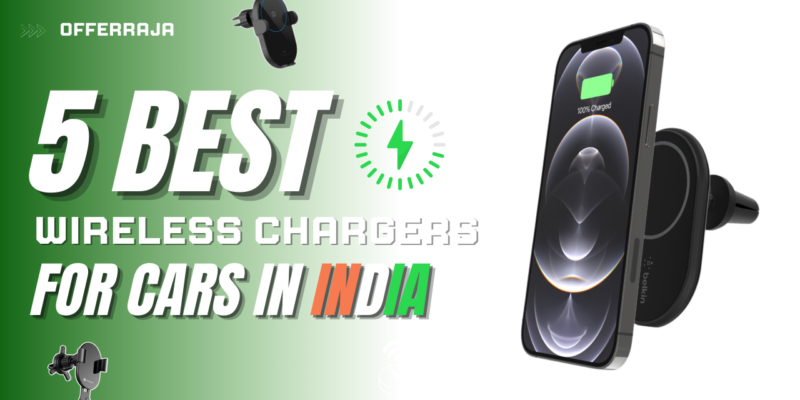 5 Best Wireless Chargers for Cars in India (2025)