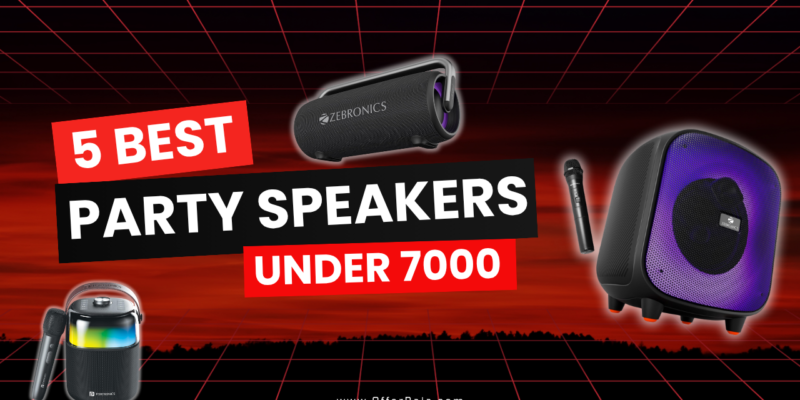 5 Best Party Speakers Under ₹7,000 in India