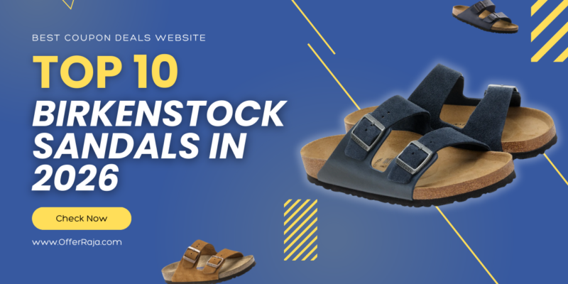 Top 10 Birkenstock Sandals for 2026: Detailed Guide with Prices & Specs