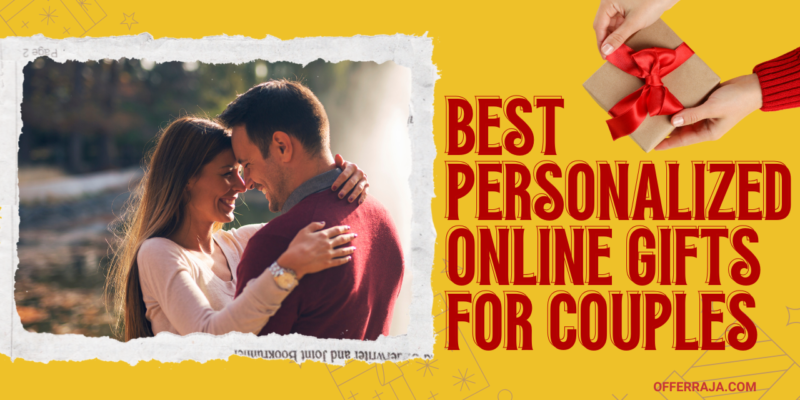 Best Personalized Online Gifts for Couples: Thoughtful & Unique Ideas from OfferRaja