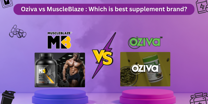 Oziva vs MuscleBlaze: Choose the Best Health Supplement Brand