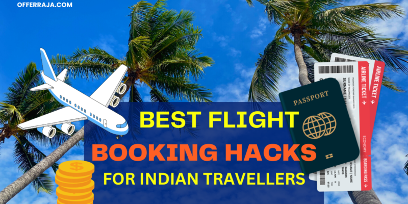Best Flight Booking Hacks for Indian Travelers: Fly Smart with OfferRaja
