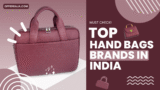 Top Handbag Brands in India for Every Budget