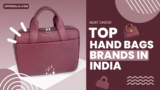 Top Handbag Brands in India for Every Budget
