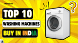 Best Washing Machines in India 2025: Top 10 Picks for Indian Homes!