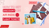 How to Get Discounts on Air India Flight Tickets