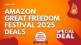 Amazon Great Freedom Festival 2025 Deals: Explore the Best Offers of the Year