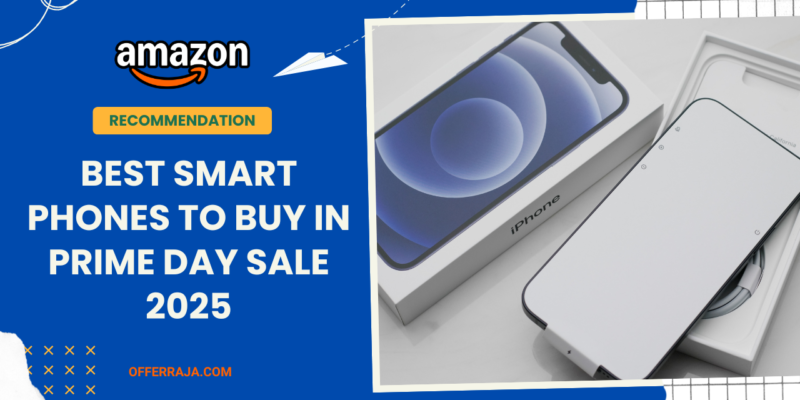 Best Smartphones to Buy This Prime Day Sale 2025
