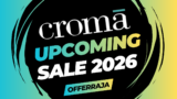 Croma Upcoming Sale : Exclusive Discounts & Deals Guide