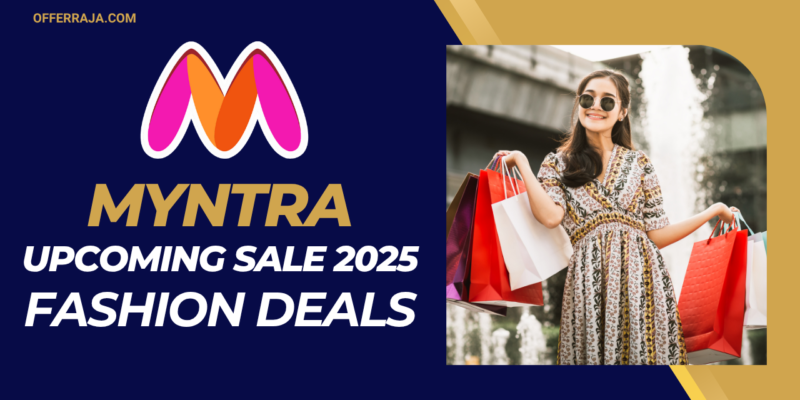 Myntra Upcoming Sale 2025 | Complete List of Fashion Deals & Offers