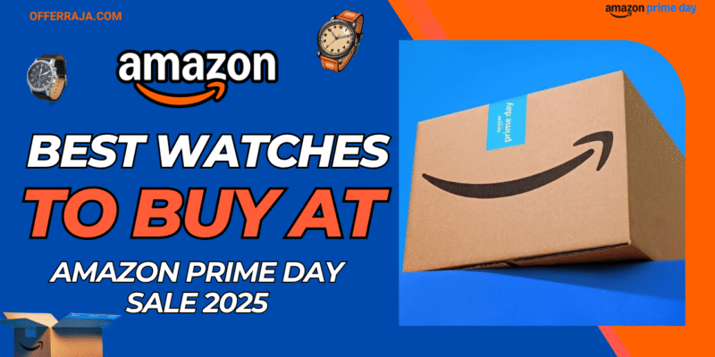 Best Watches to Grab on Amazon Prime Day 2025 – Up to 80% OFF